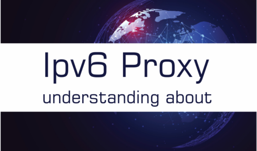 IPv6 Proxy understanding about