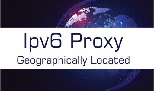 Geographically Located IPv6 Proxy