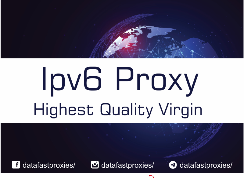 Highest Quality Virgin IPv6 Proxy