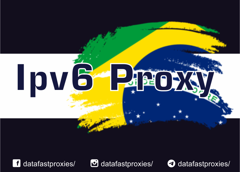 IPv6 Proxy Geographically Located in Brazil